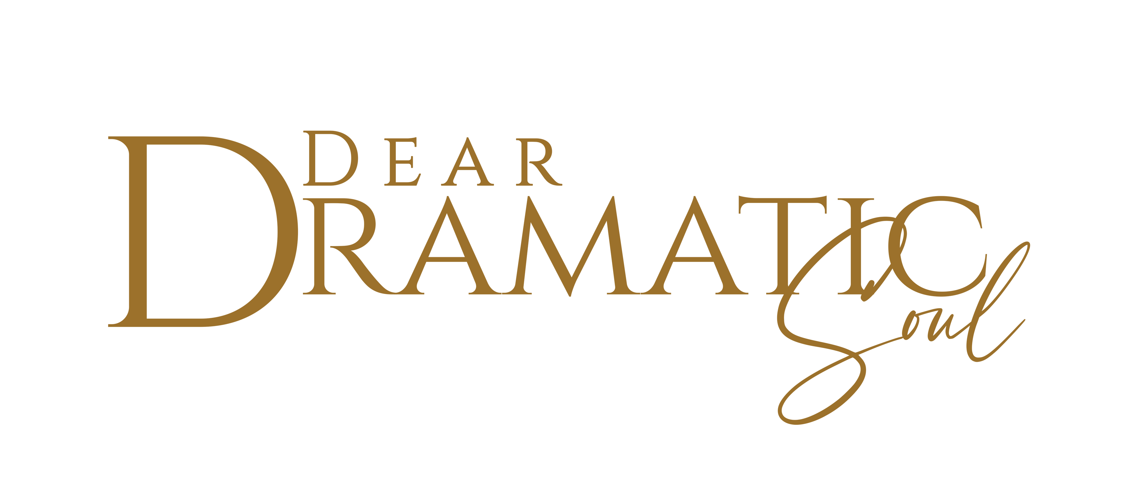 DEAR DRAMATIC SOUL